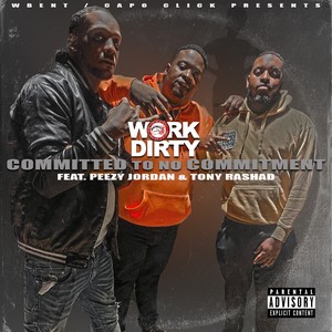 Committed To No Commitment (feat. Tony Rashad & Peezy Jordan) [Explicit]