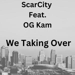 We taking over (feat. OG Kam) (Explicit)