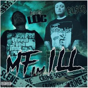 MF im ill (feat. Insane Loc|Explicit)