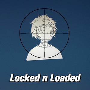 Locked and Loaded Demo