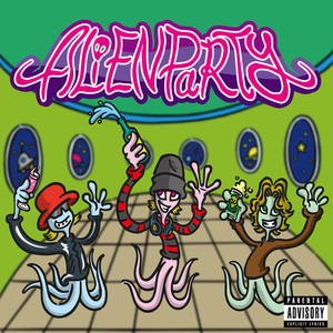 Alien Party (feat. PAKUNODA & Qua) [Explicit]