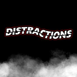 Distractions (Explicit)