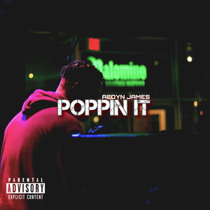 Poppin It (Explicit)