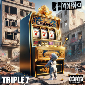 Triple 7 (Explicit)