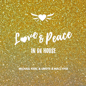 Love & Peace in da House