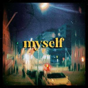 Myself (feat. Misu Pikkukuu)
