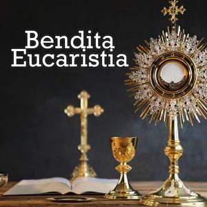 Bendita Eucaristia