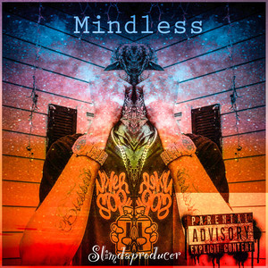 MINDLESS (Explicit)