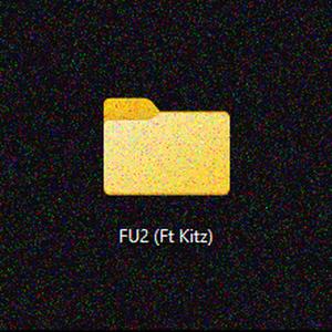 FU2 (feat. Kitz) [Explicit]