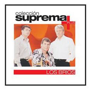 Coleccion Suprema Plus- Los Brios