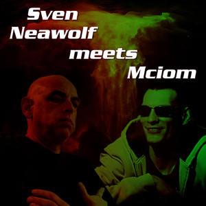 Sven Neawolf meets Mciom