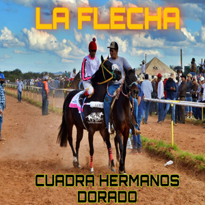 La Flecha Cuadra Hermanos Dorado