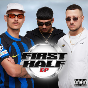 FIRST HALF (Explicit)