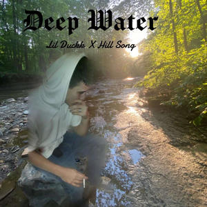 Deep Water (feat. HillSong) [Explicit]