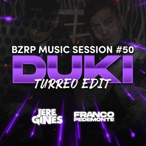 Bzrp Music Session #50: Duki (Turreo Edit)