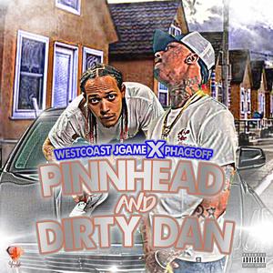 Pinnhead And Dirty Dan (Explicit)