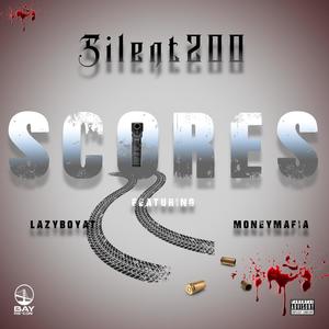 Scores (feat. LazyBoyAT & MoneyMafia) (Explicit)
