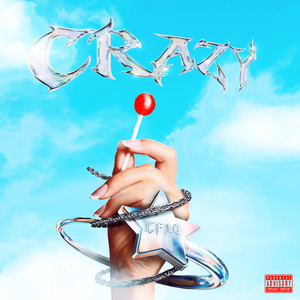 Crazy (Explicit)