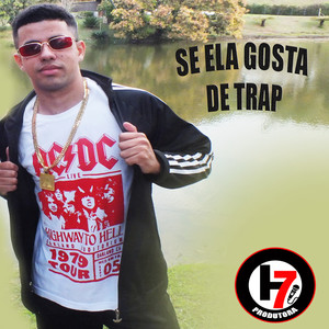 Se Ela Gosta de Trap (Explicit)