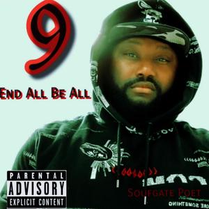 9 End All Be All (Explicit)