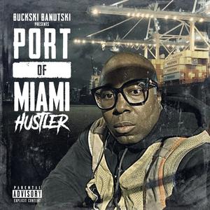 Port Of Miami Hustler (Explicit)