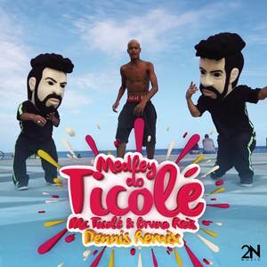 Medley do Ticolé (Dennis Remix)