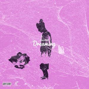 Dreaming (Explicit)