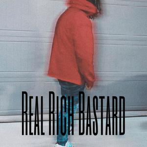 Real Rich Bastard (Explicit)