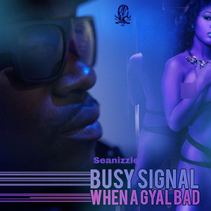 When a Gyal Bad (Explicit)