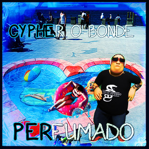 Cypher o Bonde Perfumado (Explicit)