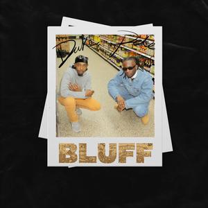 bluff (feat. DrxcoDuke) (Explicit)