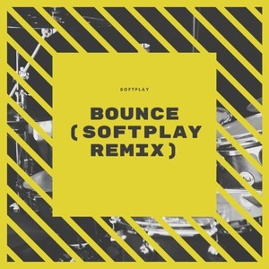 bounce (softplay remix)