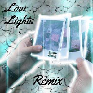 Low Lights (feat. Modern Rebel) (Explicit)