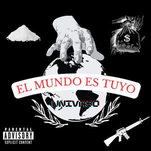 El Mundo Es Tuyo (Explicit)