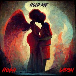 Hold Me (feat. Lad3n)