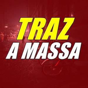 Traz A Massa