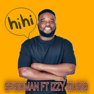 hi hi (feat. izzy musuq)