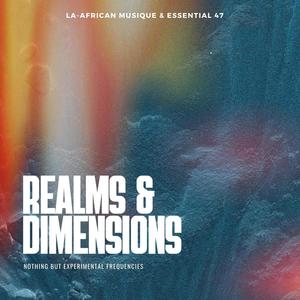 Realms & Dimensions (feat. Essential 47)