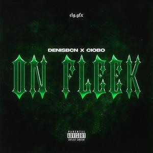 On Fleek (feat. Ciobo) (Explicit)
