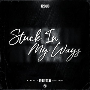 Stuck In My Ways (Explicit)