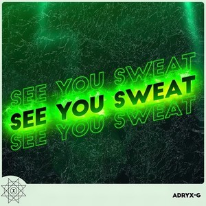See You Sweat