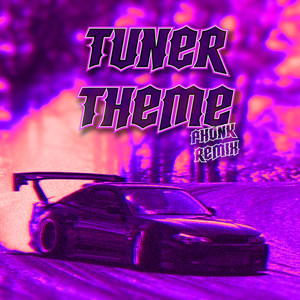 tuner theme. (phonk remix)