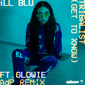 Tribalist (Get to Know) (ADP Remix)