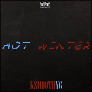 Hot Winter (Explicit)