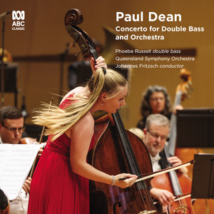 Concerto for Double Bass and Orchestra - I. Prelude - Arrival (of the Queen of Tarragindi) - Pantomime - The 'Big Deal' Waltz (Recorded live in the ABC Studios, Brisbane on 28-29 March 2023)