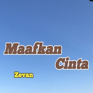 Maafkan Cinta