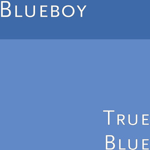 True Blue (Explicit)