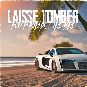 Laisse tomber (Explicit)