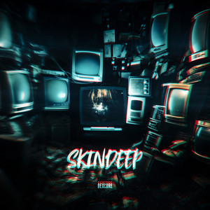 SKINDEEP (Explicit)