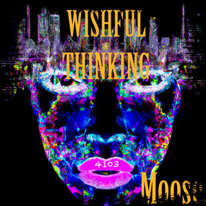 Wishful Thinking (Explicit)